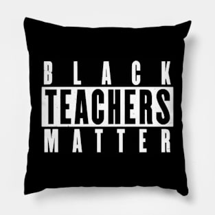 Black Teachers Matter Pillow