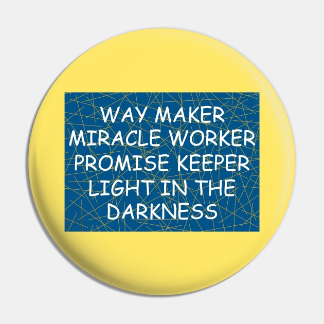 Way maker miracle worker promise keeper light in the darkness Pin by Prayingwarrior