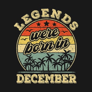 December Birthday, Men Women | Legends Were Born In December T-Shirt