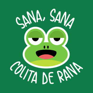 Sana sana - Colita de rana T-Shirt