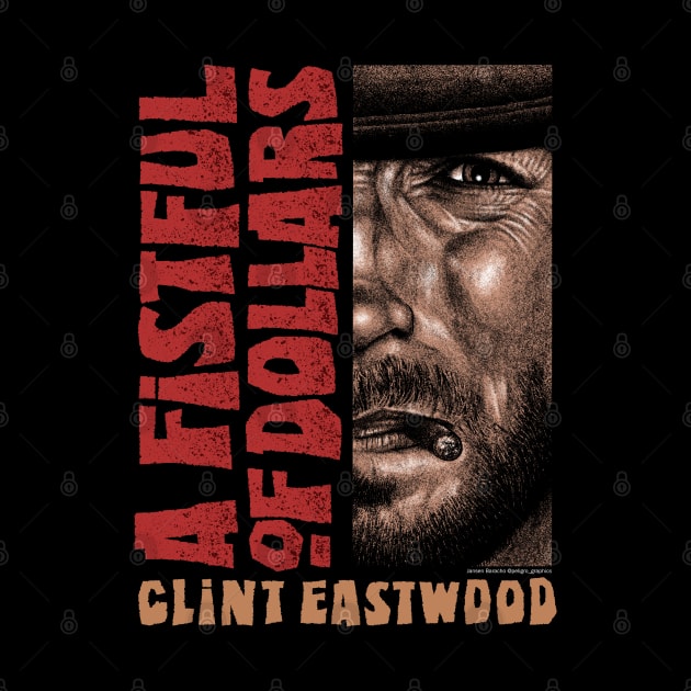 A Fistful Of Dollars, Sergio Leone, Clint Eastwood by PeligroGraphics