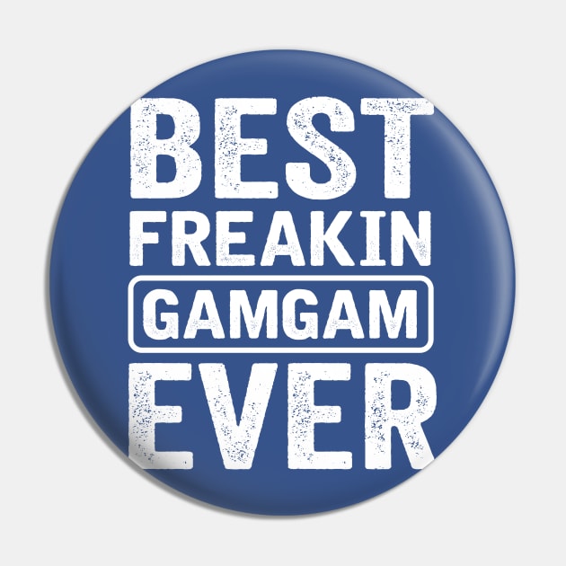 Best Freakin Gamgam Ever Pin by TheDesignDepot