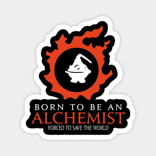 Born to be an Alchemist Forced to save the World Funny MMORPG Magnet by Asiadesign