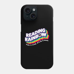 Reading Rainbow  - take a look, it's in a book Phone Case