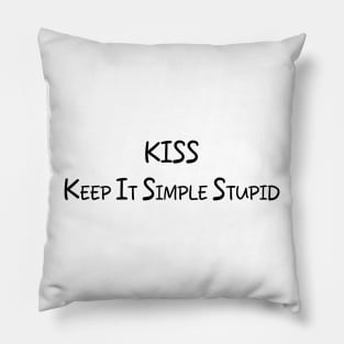 Simplicity in Text: 'KISS: Keep it simple stupid Pillow