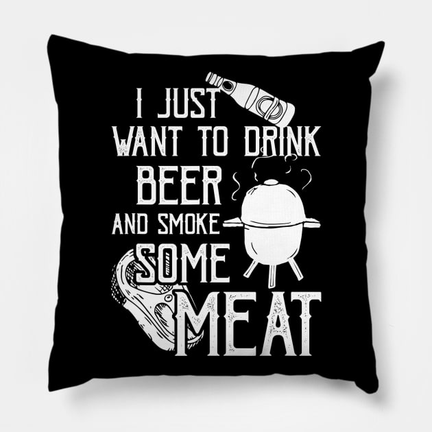 I Just Want To Drink Beer And Smoke Some Meat Cool BBQ Pillow by JensAllison