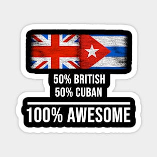 50% British 50% Cuban 100% Awesome - Gift for Cuban Heritage From Cuba Magnet