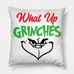 What Up Grinches Pillow