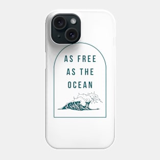 As Free As The Ocean Phone Case