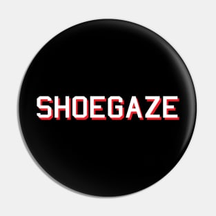 Shoegaze College Pin