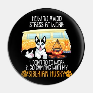 Camping With Siberian Husky To Avoid Stress Pin