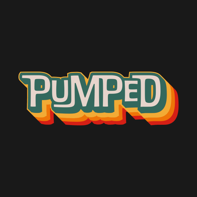 Pumped by n23tees