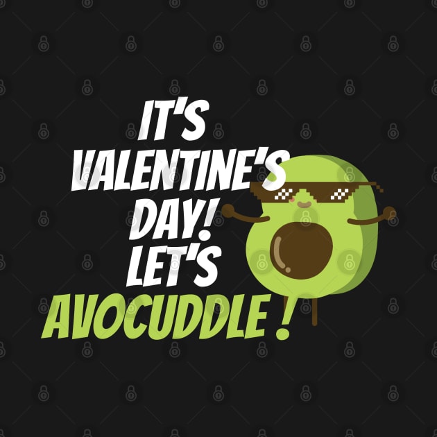 It’s Valentine’s Day! Let’s avocuddle by JEWEBIE