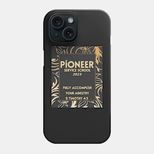 PIONEER SERVICE SCHOOL 2023 Phone Case