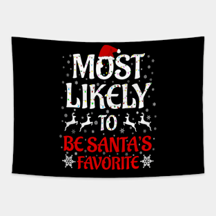 Most Likely To Christmas Family Matching Be Santa's Favorite Tapestry