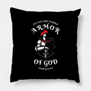 PUT ON THE WHOLE ARMOR OF GOD Pillow