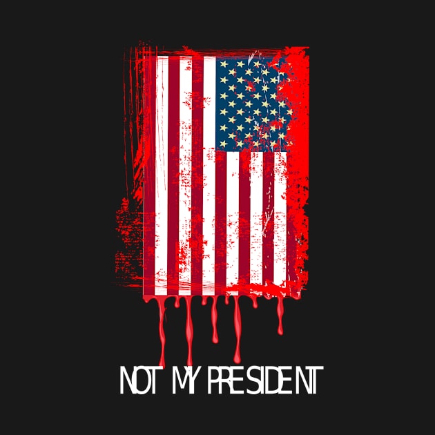 usa not my president by FUNNY LIFE