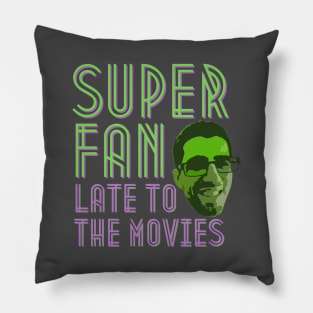 Super Fan T-Shirt! Pillow