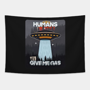 UFO HUMANS GIVE ME GAS Tapestry