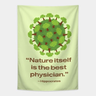 Nature Heals - Best Physician Tapestry