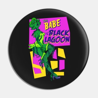 Babe from the Black Lagoon Pin