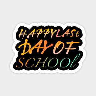 Happy Last Day of School Magnet