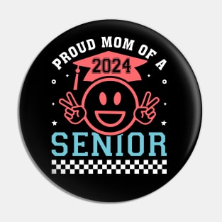 Proud Mom of a 2024 Senior Pin