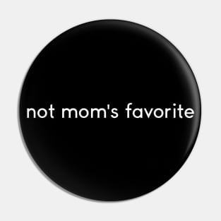 Not mom's favorite Pin