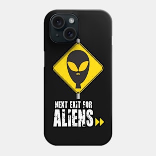 Next Exit for Aliens! Phone Case