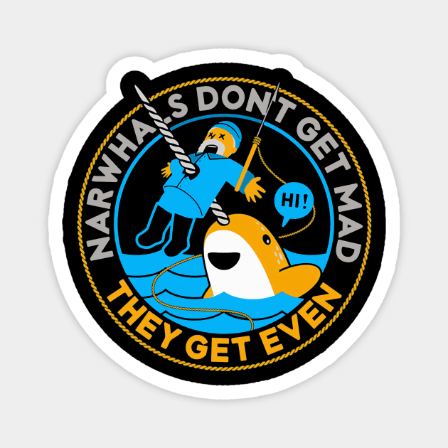 narwhals dont get mad Magnet by atasistudio