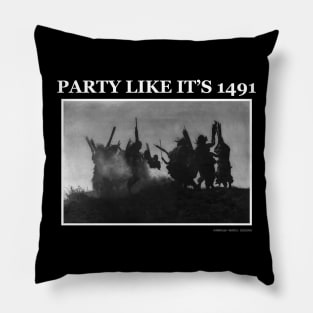 Party Like It's 1491 Pillow