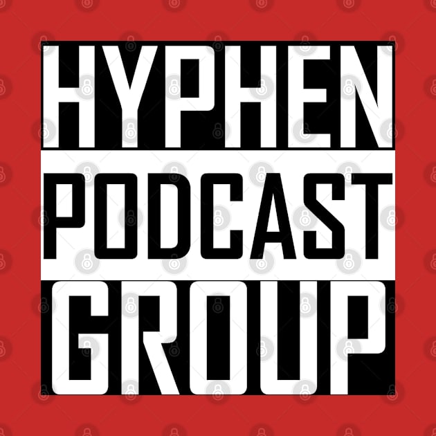 Hyphen Podcast Group by Hyphen Universe