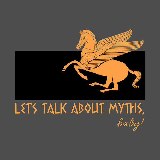 Pegasus by Let's Talk About Myths, Baby! Merch