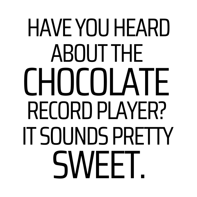 Chocolates Sweet Tune by JokeswithPops