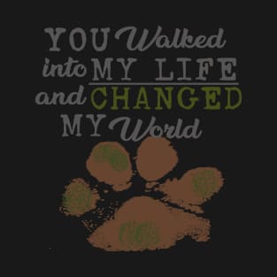 Precious Paws...You Changed My World #2 T-Shirt