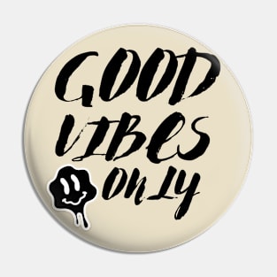 good vibes only Pin