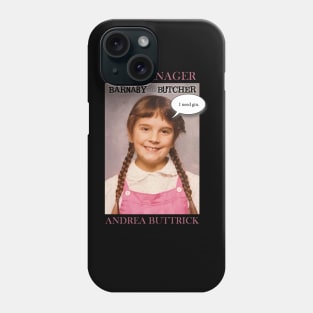 Andrea Buttrick: The Manager Phone Case