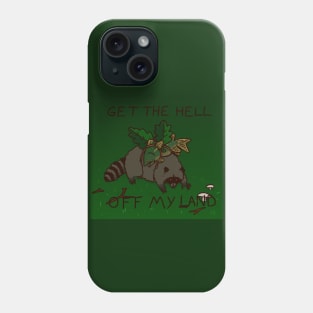 Get off my land Phone Case