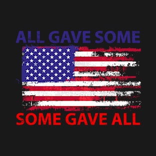 All Gave Some Some Gave All Memorial day Veterans day T-Shirt