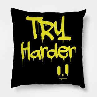 Try Harder Pillow