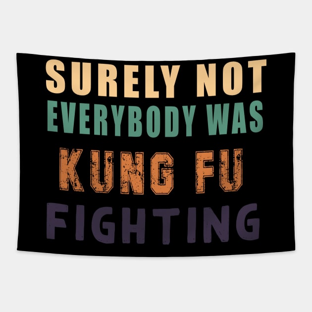 Surely Not Everybody Was Kung Fu Tapestry by Flipodesigner
