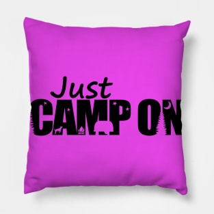 Just Camp On Pillow