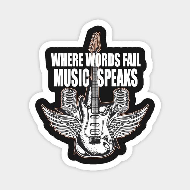 where words fail music speaks guitar | music lovers and dance | pop song Magnet by stylechoc