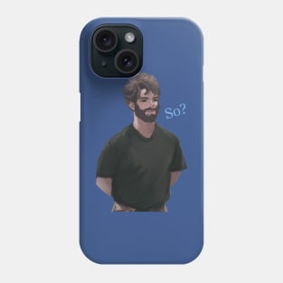 So? Phone Case