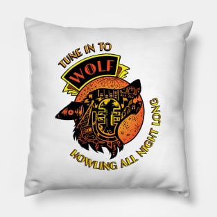 Tune in to WOLF: Howling all night long Pillow