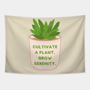 Cultivate a plant, Grow Serenity Tapestry