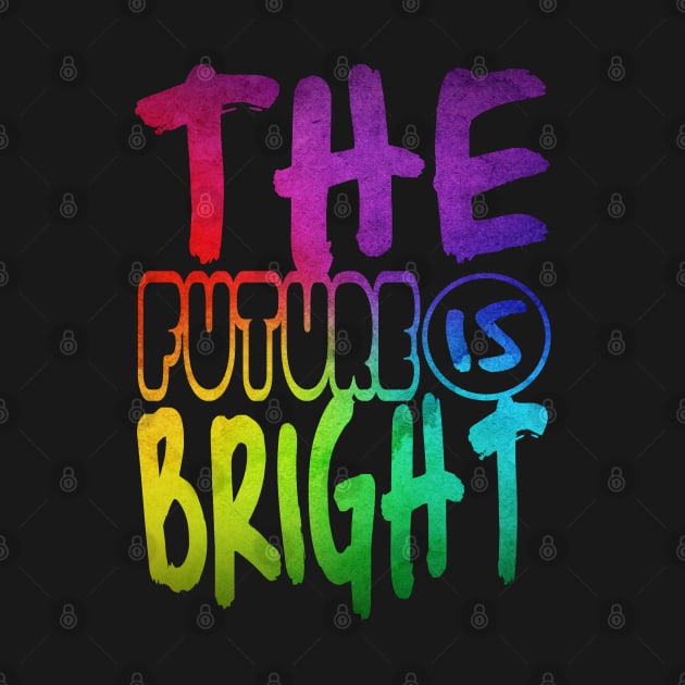 The future is bright by CRD Branding