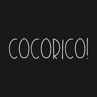 COCORICO! T-Shirt