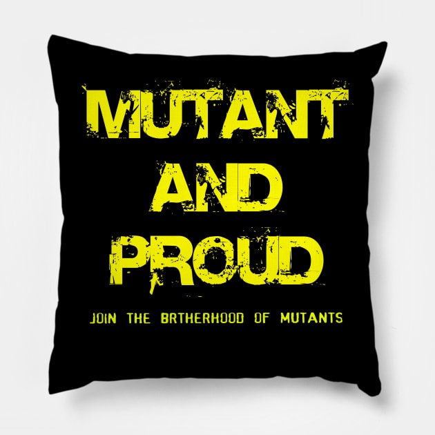 Mutant and proud yellow Pillow by tone