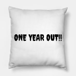 one year out Pillow